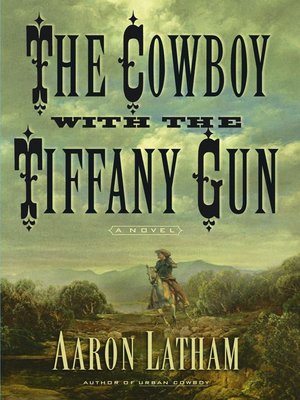 cover image of The Cowboy with the Tiffany Gun